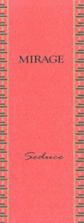 MIRAGE SEDUCE