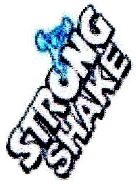STRONG SHAKE