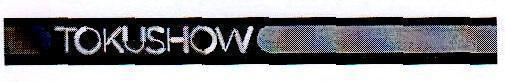 TOKUSHOW