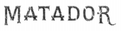 MATADOR