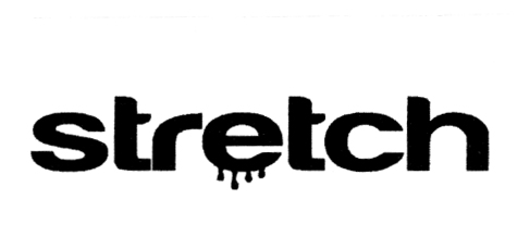 STRETCH