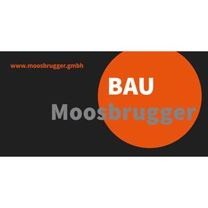 Bau Moosbrugger www.moosbrugger.gmbh