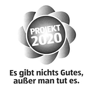 PROJEKT 2020 ES GIBT NICHTS GUTES, AUSSER MAN TUT ES.