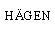 HAGEN