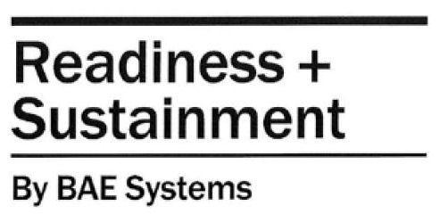READINESS + SUSTAINMENT BY BAE SYSTEMS