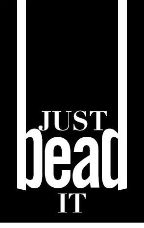 JUST BEAD IT