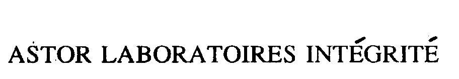 ASTOR LABORATOIRES INTEGRITE