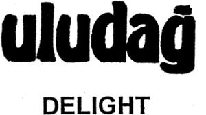 ULUDAG DELIGHT