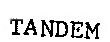 TANDEM