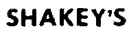 SHAKEY'S