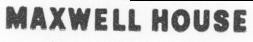 MAXWELL HOUSE