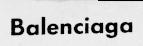BALENCIAGA