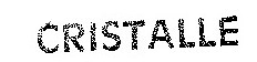 CRISTALLE