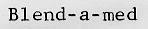 BLEND-A-MED