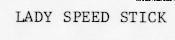 LADY SPEED STIC