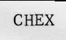 CHEX