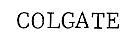 COLGATE