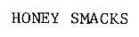 HONEY SMACKS