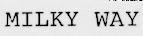 MILKY WAY