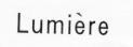 LUMIERE