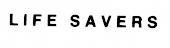LIFE SAVERS