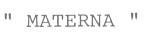 MATERNA