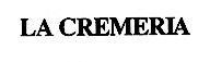 LA CREMERIA