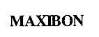 MAXIBON