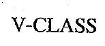 V CLASS