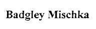 BADGLEY MISCHKA