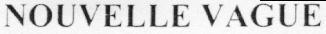 NOUVELLE VAGUE