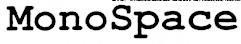 MonoSpace