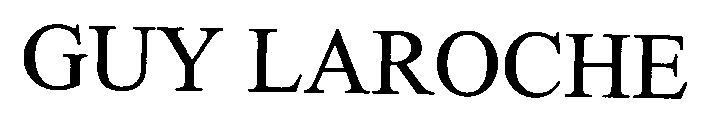 GUY LAROCHE