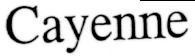 Cayenne