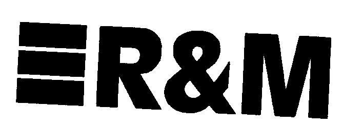R&M