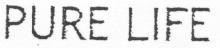 PURE LIFE