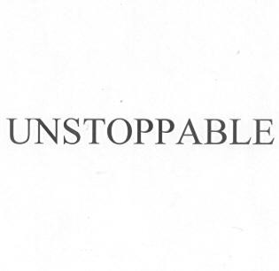 UNSTOPPABLE