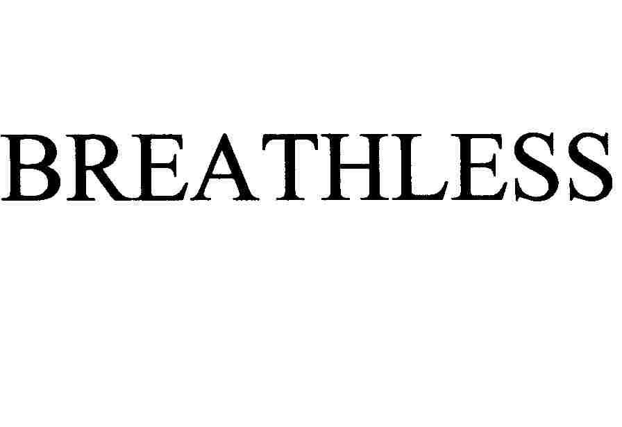 BREATHLESS