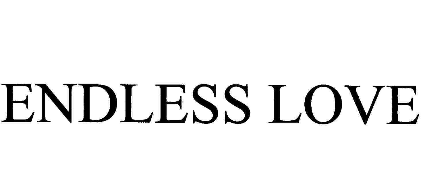 ENDLESS LOVE