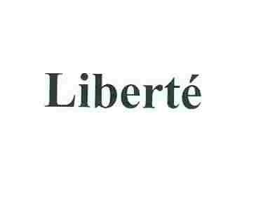 LIBERTE