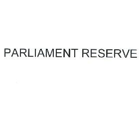 PARLIAMENT RESERVE