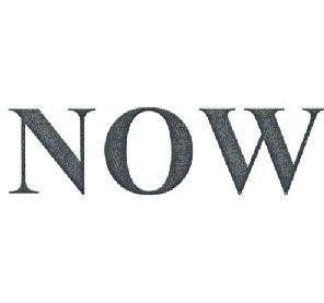 NOW