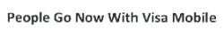 PEOPLE GO NOW WITH VISA MOBILE بيبول جو ناو ويز فيزا موبيل
