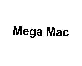 MEGA MAC