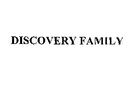 DISCOVERY FAMILY