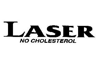LASER NO CHOLESTEROL