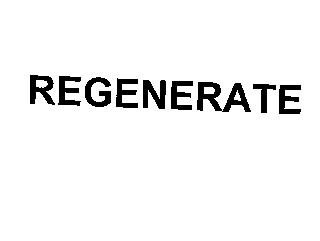 REGENERATE