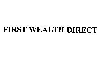 FIRST WEALTH DIRECT