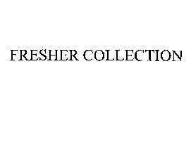 FRESHER COLLECTION