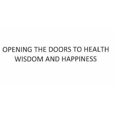 OPENING THE DOORS TO HEALTH WISDOM AND HAPPINESS